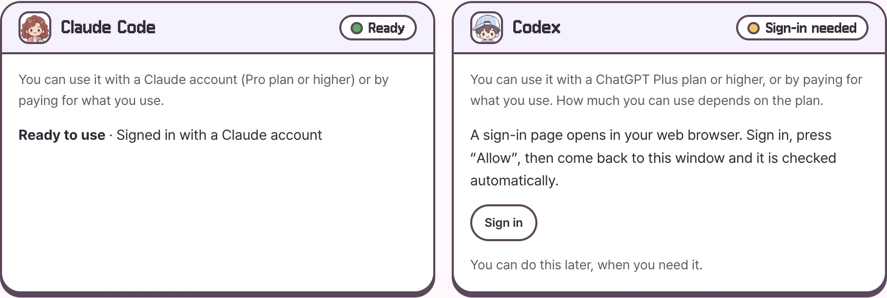 An example of the AI connection guide in Mac 0.4.0. Claude Code is ready and Codex needs sign-in.